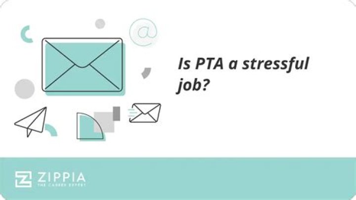 Is PTA a stressful job?