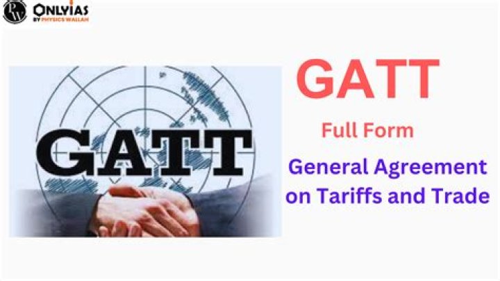 What are the functions and objective of GATT?